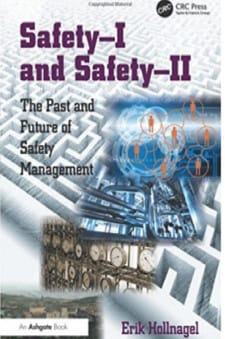 Safety I and Safety II: The Past and Future of Safety Management cover